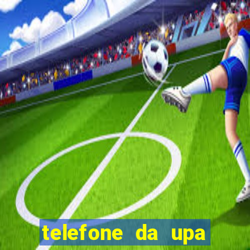 telefone da upa roberto santos